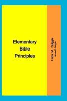 Elementary Bible Principles