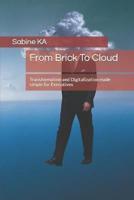 From Brick To Cloud
