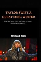 Taylor Swift, a Great Song Writer