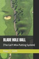 Blade Hole Ball