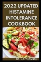 2022 Updated Histamine Intolerance Cookbook