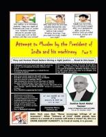 Attempt to Murder by the President of India and His Machinery. Part 5