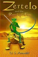 Zertelo and the Road of Fire