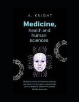 Medicine, Health and Human Sciences