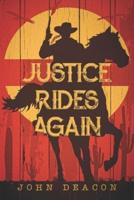 Justice Rides Again
