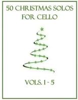50 Christmas Solos for Cello