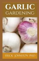 Garlic Gardening