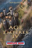 AGE OF EMPIRES IV The Latest Guide