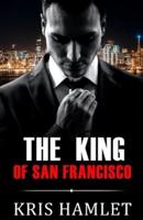 The King of San Francisco