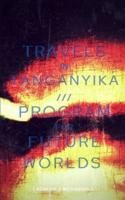 Travels in Tanganyika///A Program for Future Worlds