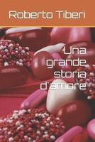 Una Grande Storia D'amore