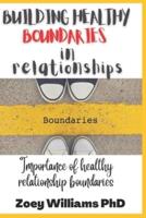 Building Healthy Boundaries in Relationships