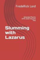 Slumming With Lazarus