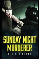 Sunday Night Murderer