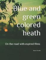 Blue and Green Colored Heath