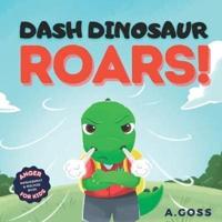 Dash Dinosaur Roars! Anger Management & Feelings Book for Kids