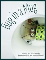 Bug in a Mug