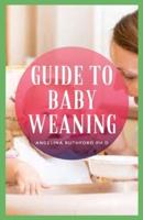 Guide to Baby Weaning