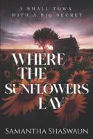 Where the Sunflowers Lay