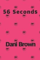 56 Seconds