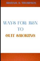 Ways for Men to Quit Smoking