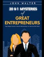 20 & 1 Mysteries of Great Entrepreneurs