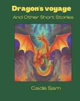 Dragon's Voyage and Other Short Stories