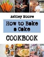 How to Bake a Cake