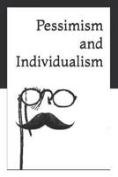 Pessimism and Individualism