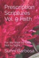 Prescription Scriptures Vol. 9 Faith