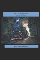 The Last Train to Limbo and Other Stories