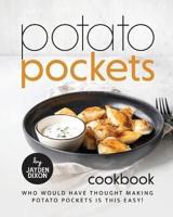 Potato Pockets Cookbook