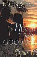 Never Say Good-Bye