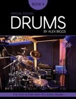 Drums By Alex Biggs Book 4 Special Edition