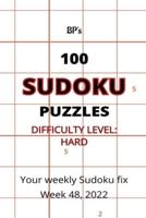 Bp's 100 Sudoku Puzzles - Hard Difficulty Week 48 2022