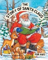 The Story of Santa Claus for Kids