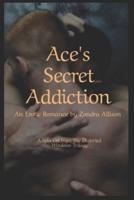 Ace's Secret Addiction