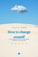 How to Change Oneself