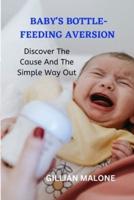 Baby's Bottle-Feeding Aversion