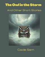 The Owl in the Storm and Other Short Stories