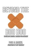 Beyond the Boo Boo