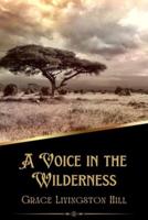 A Voice in the Wilderness (Illustrated)