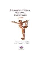 Neurobiomecânica Aplicada Na Yogaterapia