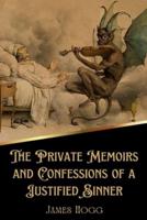 The Private Memoirs and Confessions of a Justified Sinner (Illustrated)