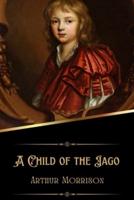 A Child of the Jago (Illustrated)