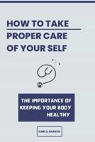How to Take a Proper Care of Your Self
