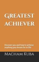 Greatest Achiever