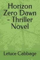 Horizon Zero Dawn - Thriller Novel