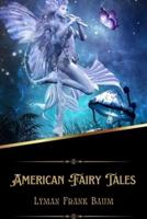 American Fairy Tales (Illustrated)