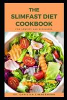 The Slimfast Diet Cookbook for Newbies and Beginners